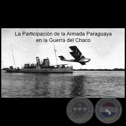 LA MARINA EN LA GUERRA DEL CHACO - JAIME GRAU